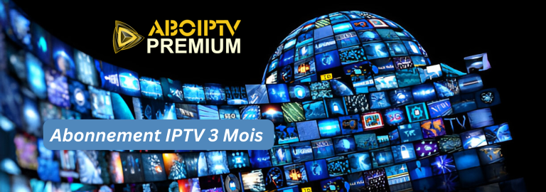 Abonnement IPTV 3 Mois